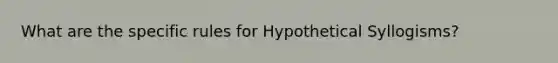 What are the specific rules for Hypothetical Syllogisms?