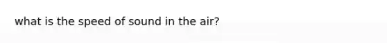 what is the speed of sound in the air?