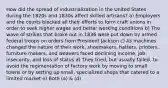 How did the spread of industrialization in the United States during the 1820s and 1830s affect skilled artisans? a) Employers and the courts blocked all their efforts to form craft unions in order to seek higher wages and better working conditions b) The wave of strikes that broke out in 1836 were put down by armed federal troops on orders from President Jackson c) As machines changed the nature of their work, shoemakers, hatters, printers, furniture makers, and weavers faced declining income, job insecurity, and loss of status d) They tried, but usually failed, to avoid the regimentation of factory work by moving to small towns or by setting up small, specialized shops that catered to a limited market e) Both (a) & (d)