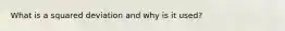 What is a squared deviation and why is it used?