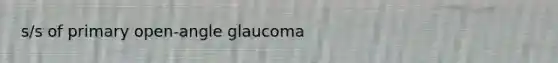 s/s of primary open-angle glaucoma