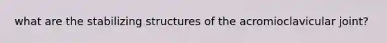what are the stabilizing structures of the acromioclavicular joint?