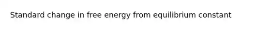 Standard change in free energy from equilibrium constant