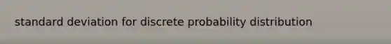 standard deviation for discrete probability distribution
