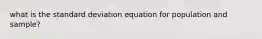 what is the standard deviation equation for population and sample?