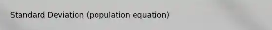 Standard Deviation (population equation)