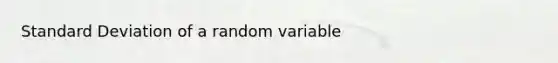 Standard Deviation of a random variable