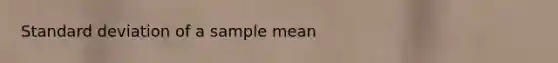 Standard deviation of a sample mean