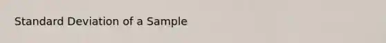 Standard Deviation of a Sample