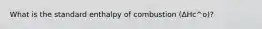 What is the standard enthalpy of combustion (ΔHc^o)?