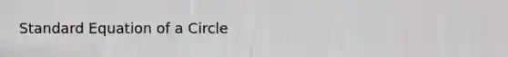 Standard Equation of a Circle