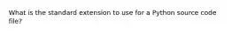 What is the standard extension to use for a Python source code file?