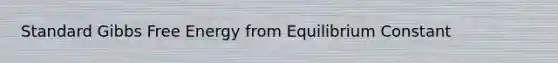 Standard Gibbs Free Energy from Equilibrium Constant