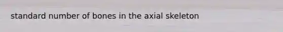 standard number of bones in the axial skeleton