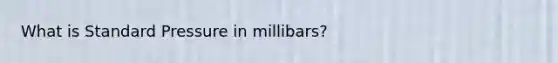 What is Standard Pressure in millibars?