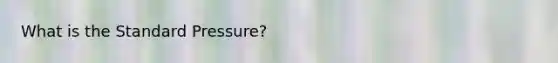 What is the Standard Pressure?