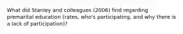 What did Stanley and colleagues (2006) find regarding premarital education (rates, who's participating, and why there is a lack of participation)?