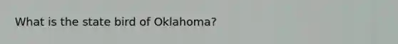 What is the state bird of Oklahoma?