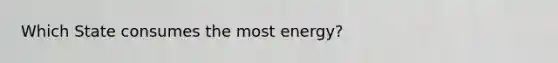 Which State consumes the most energy?