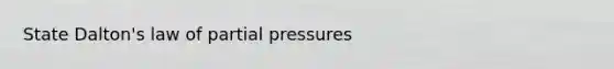 State Dalton's law of partial pressures