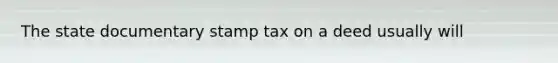 The state documentary stamp tax on a deed usually will