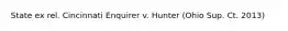 State ex rel. Cincinnati Enquirer v. Hunter (Ohio Sup. Ct. 2013)