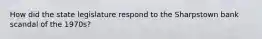 How did the state legislature respond to the Sharpstown bank scandal of the 1970s?
