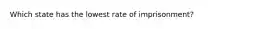 Which state has the lowest rate of imprisonment?