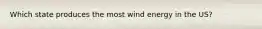 Which state produces the most wind energy in the US?