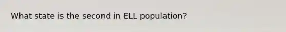 What state is the second in ELL population?