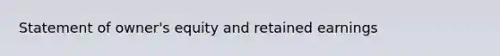 Statement of owner's equity and retained earnings