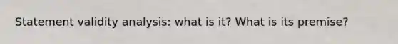 Statement validity analysis: what is it? What is its premise?