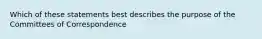 Which of these statements best describes the purpose of the Committees of Correspondence