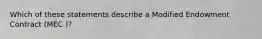 Which of these statements describe a Modified Endowment Contract (MEC )?