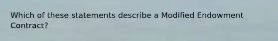 Which of these statements describe a Modified Endowment Contract?
