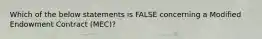 Which of the below statements is FALSE concerning a Modified Endowment Contract (MEC)?