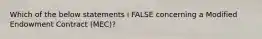 Which of the below statements i FALSE concerning a Modified Endowment Contract (MEC)?