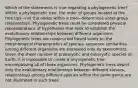 Which of the statements is true regarding a phylogenetic tree? Within a phylogenetic tree, the order of groups located at the tree tips—not the nodes within a tree—determines sister-group relationships. Phylogenetic trees could be considered physical representations of hypotheses that seek to establish the evolutionary relationships between different organisms. Phylogenetic trees are constructed based solely on the morphological characteristics of species; sequence similarities among different organisms are evaluated only by taxonomists. Given the sheer number of prokaryotic and eukaryotic species on Earth, it is impossible to create a phylogenetic tree encompassing all of these organisms. Phylogenetic trees depict only the evolutionary relationships between different classes; relationships among different species within the same genus are not illustrated in such trees.