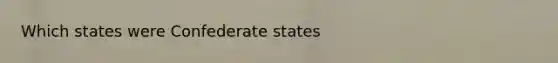 Which states were Confederate states