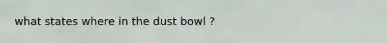 what states where in the dust bowl ?