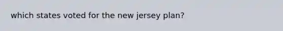 which states voted for the new jersey plan?