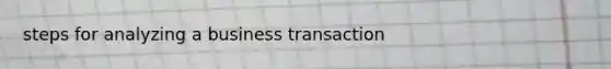 steps for analyzing a business transaction