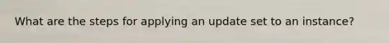 What are the steps for applying an update set to an instance?