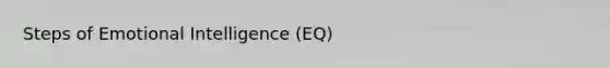 Steps of Emotional Intelligence (EQ)