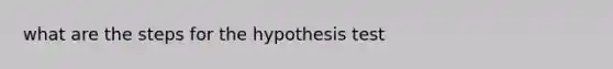 what are the steps for the hypothesis test