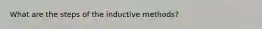 What are the steps of the inductive methods?