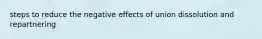 steps to reduce the negative effects of union dissolution and repartnering