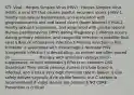 STI: Viral - Herpes Simplex Virus (HSV) · Herpes Simplex Virus (HSV): a viral STI that causes painful, recurrent ulcers § HSV-1, mostly non-sexual transmission, and associated with gingivostomatitis and oral labial ulcers (fever blisters) § HSV-2, mostly sexual transmission, and associated with genital lesions · Human papillomavirus (HPV) during Pregnancy: § Viremia occurs during primary infection, and congenital infection is possible (but rare) § Risk of intrauterine infection § Primary infection in first trimester is associated with miscarriage § Neonatal HSV (congenital infection) is devastating, so women are often placed on _____________ · Therapy with antivirals (valacyclovir) - suppressive, or with outbreaks § Effects on newborn CNS disastrous! Their entire nervous system (include brain) is infected, and it has a very high mortality rate in babies. § Can safely deliver vaginally if no visible lesions, but C-section is recommended if visble lesions are present § NO CURE - Prevention is critical!