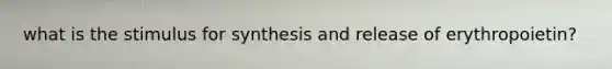 what is the stimulus for synthesis and release of erythropoietin?