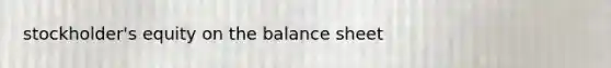 stockholder's equity on the balance sheet